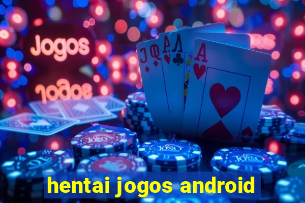 hentai jogos android